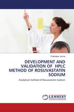 DEVELOPMENT AND VALIDATION OF HPLC METHOD OF ROSUVASTATIN SODIUM