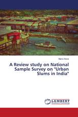 A Review study on National Sample Survey on "Urban Slums in India"