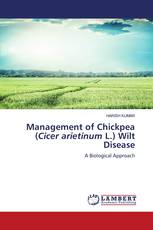 Management of Chickpea (Cicer arietinum L.) Wilt Disease