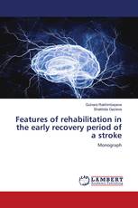 Features of rehabilitation in the early recovery period of a stroke