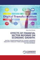 EFFECTS OF FINANCIAL SECTOR REFORMS ON ECONOMIC GROWTH: