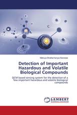 Detection of Important Hazardous and Volatile Biological Compounds