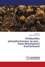 Fictibacillus phosphorivorans sp.nov., from Rhizosphere Environment