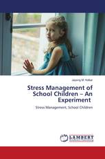 Stress Management of School Children – An Experiment