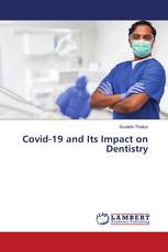Covid-19 and Its Impact on Dentistry