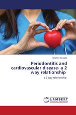Periodontitis and cardiovascular disease- a 2 way relationship