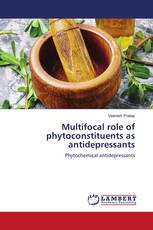Multifocal role of phytoconstituents as antidepressants