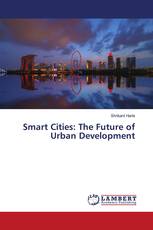 Smart Cities: The Future of Urban Development