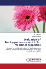Evaluation of Trachyspermum ammi L. for medicinal properties