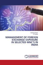 MANAGEMENT OF FOREIGN EXCHANGE EXPOSURE IN SELECTED MNC’S IN INDIA