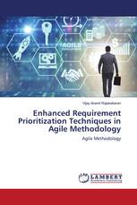 Enhanced Requirement Prioritization Techniques in Agile Methodology