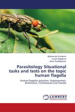 Parasitology Situational tasks and tests on the topic human flagella