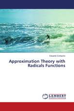 Approximation Theory with Radicals Functions