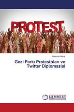 Gezi Parkı Protestoları ve Twitter Diplomasisi