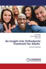 An Insight into Orthodontic Treatment for Adults