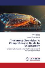 The Insect Chronicles: A Comprehensive Guide to Entomology