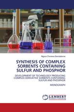 SYNTHESIS OF COMPLEX SORBENTS CONTAINING SULFUR AND PHOSPHOR