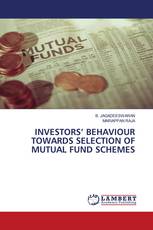 INVESTORS’ BEHAVIOUR TOWARDS SELECTION OF MUTUAL FUND SCHEMES