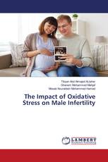 The Impact of Oxidative Stress on Male Infertility