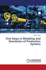 First Steps in Modeling and Simulation of Production Systems