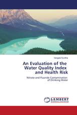 An Evaluation of the Water Quality Index and Health Risk