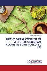 HEAVY METAL CONTENT OF SELECTED MEDICINAL PLANTS IN SOME POLLUTED SITS