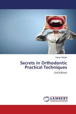 Secrets in Orthodontic Practical Techniques
