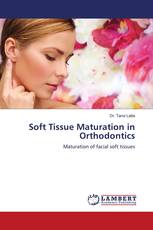 Soft Tissue Maturation in Orthodontics