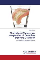 Clinical and Theoretical perspective of Complete Denture Occlusion