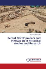 Recent Developments and Innovation in Historical studies and Research