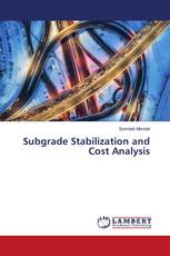 Subgrade Stabilization and Cost Analysis