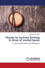 Threats to contract farming in times of market boom