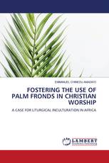FOSTERING THE USE OF PALM FRONDS IN CHRISTIAN WORSHIP
