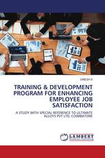 TRAINING & DEVELOPMENT PROGRAM FOR ENHANCING EMPLOYEE JOB SATISFACTION