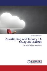 Questioning and Inquiry : A Study on Leaders