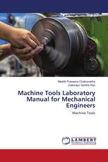 Machine Tools Laboratory Manual for Mechanical Engineers