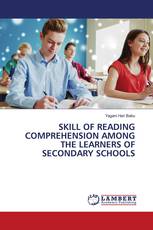 SKILL OF READING COMPREHENSION AMONG THE LEARNERS OF SECONDARY SCHOOLS