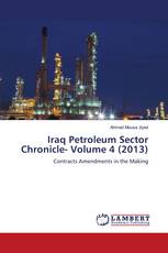 Iraq Petroleum Sector Chronicle- Volume 4 (2013)