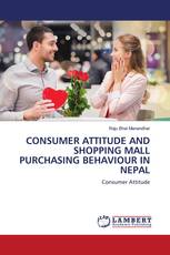 CONSUMER ATTITUDE AND SHOPPING MALL PURCHASING BEHAVIOUR IN NEPAL