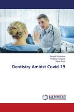 Dentistry Amidst Covid-19