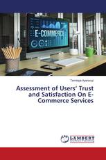 Assessment of Users’ Trust and Satisfaction On E-Commerce Services