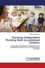 Teaching Independent Thinking Skills to preSchool Children