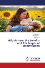 Milk Matters: The Benefits and Challenges of Breastfeeding