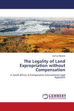 The Legality of Land Expropriation without Compensation