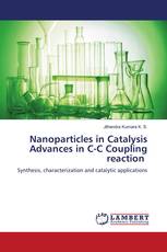 Nanoparticles in Catalysis Advances in C-C Coupling reaction