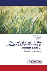Technological gap in the cultivation of wheat crop in District Kanpur