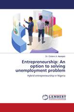 Entrepreneurship: An option to solving unemployment problem