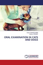 ORAL EXAMINATION IN CATS AND DOGS