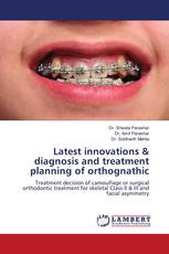 Latest innovations & diagnosis and treatment planning of orthognathic