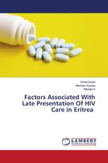 Factors Associated With Late Presentation Of HIV Care in Eritrea